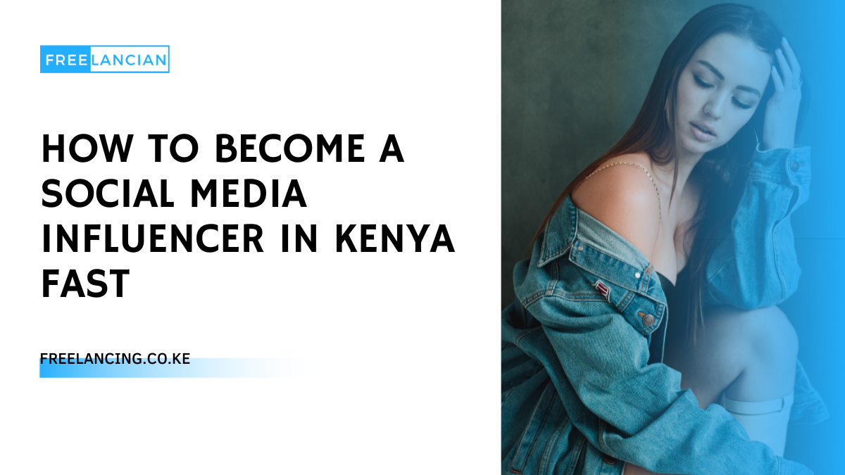 How To Become A Social Media Influencer In Kenya FAST