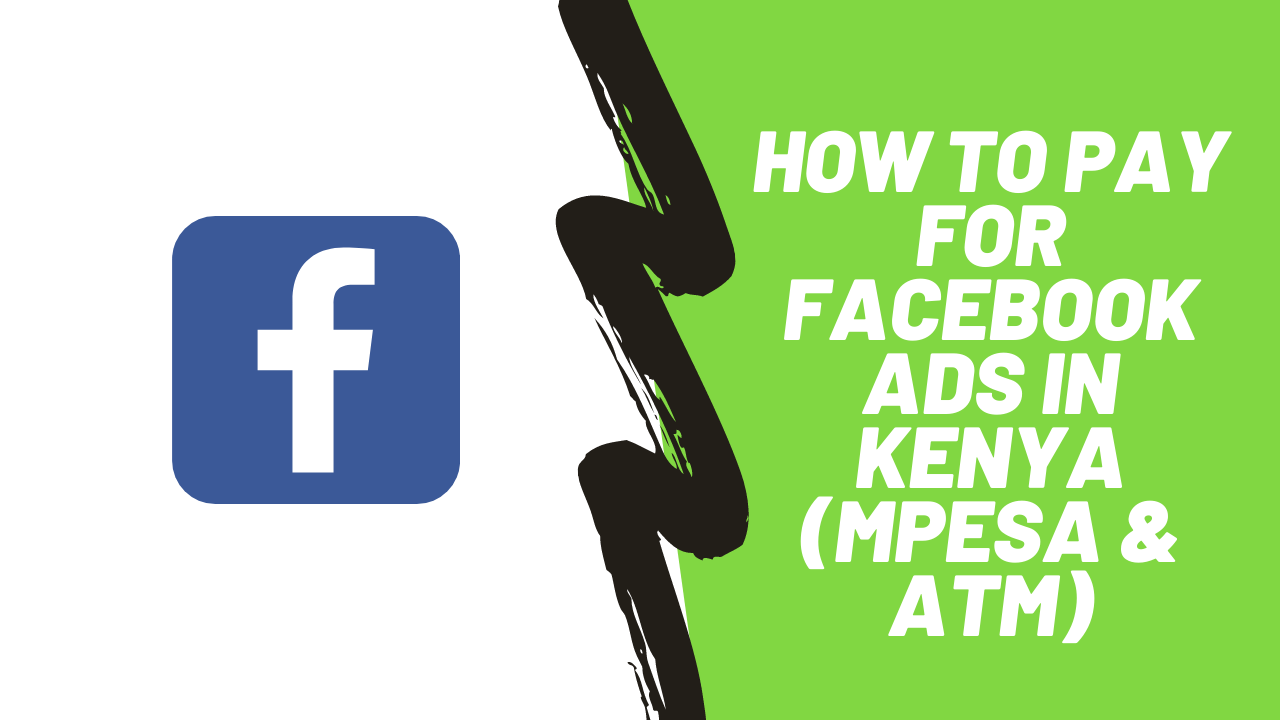 How To Pay For Facebook Ads in Kenya (With Pictures)