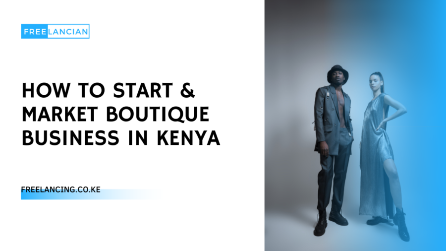 How To Start & Market Boutique Business in Kenya