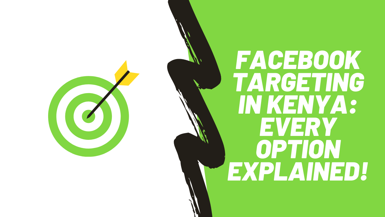 Facebook Targeting in Kenya: Every Option Explained!
