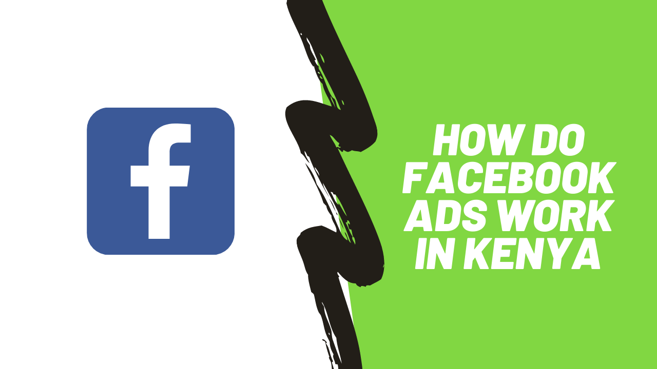 How Do Facebook Ads work in Kenya in 2023? [Explained]