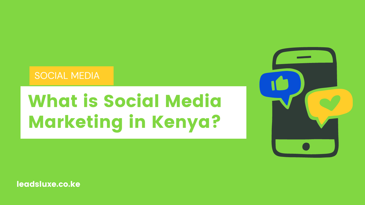 Complete Social Media Marketing in Kenya Guide for 2023