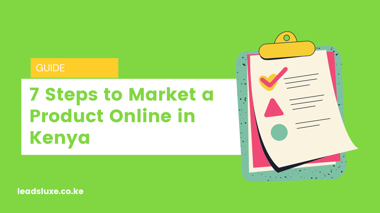 7 Steps to Market a Product Online in Kenya
