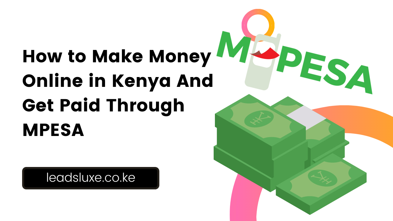 10 Easy Ways to Make Money Online in Kenya Through MPESA