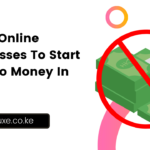 7 Best Online Businesses To Start With No Money In Kenya