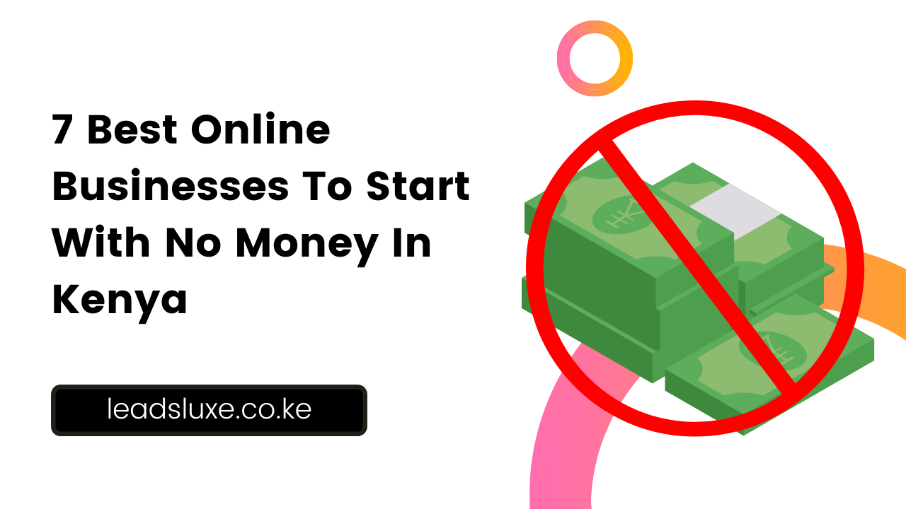 8 Best Online Business in Kenya Without Registration Fee