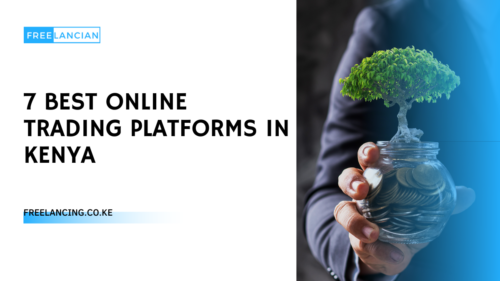 7 Best Online Trading Platforms in Kenya in 2023