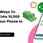Ways To Make Kshs 10000 With Your Phone In Kenya