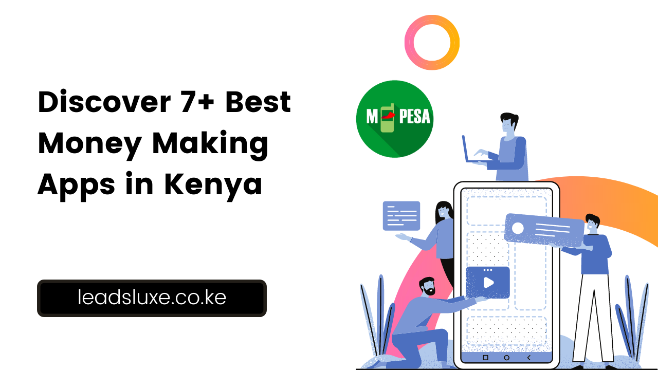 Discover 7 Best Money Making Apps in Kenya