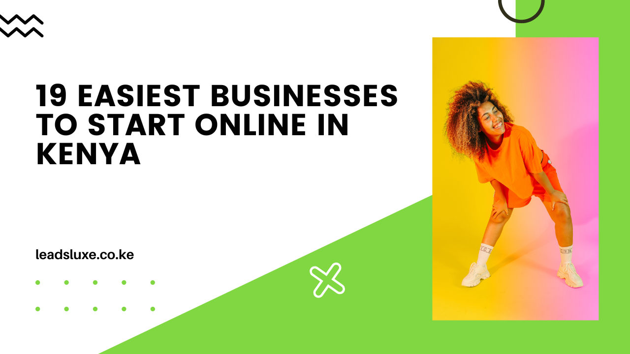 19 Easiest Businesses to Start Online in Kenya