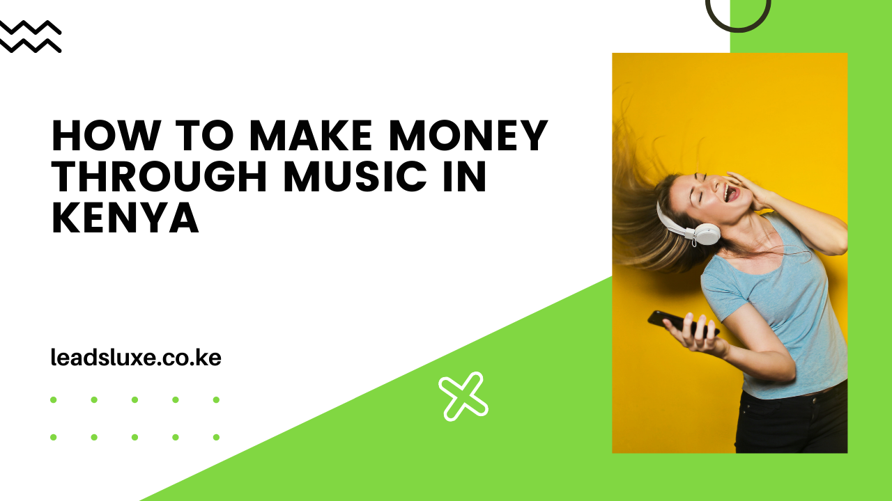 How to Make Money Through Music in Kenya