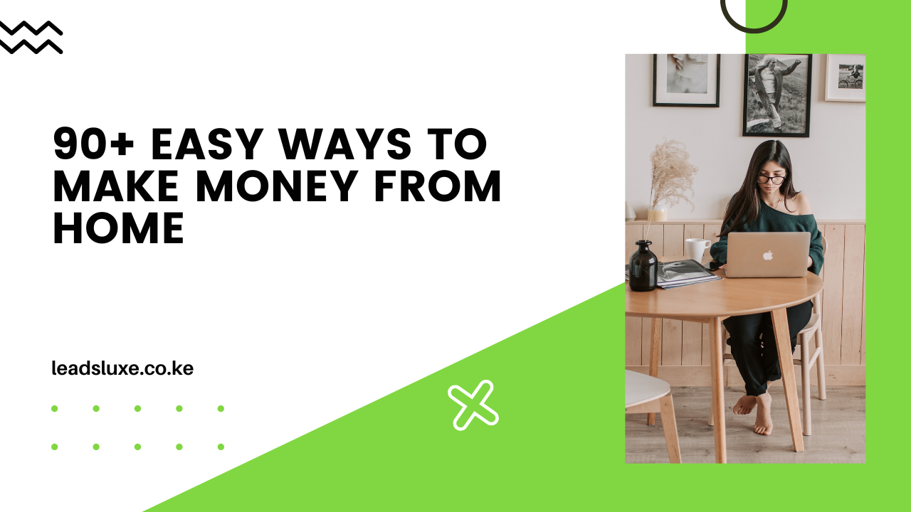 90+ Easy Ways to Make Money From Home in Kenya