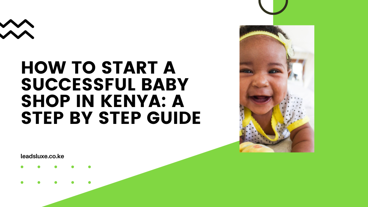 How To Start a Successful Baby Shop in Kenya: A Step by Step Guide