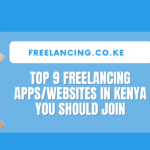 Top 9 Freelancing Apps/Websites in Kenya You Should Join