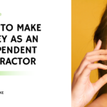 how to make money as an independent contractor