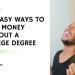 make money without degree