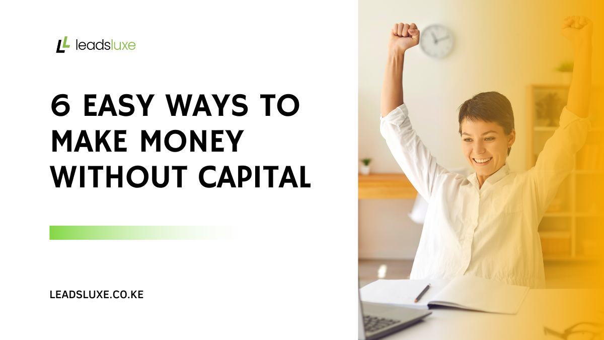 6 Easy Ways to Make Money Without Capital in Kenya