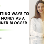 ways to make money as a beginner blogger