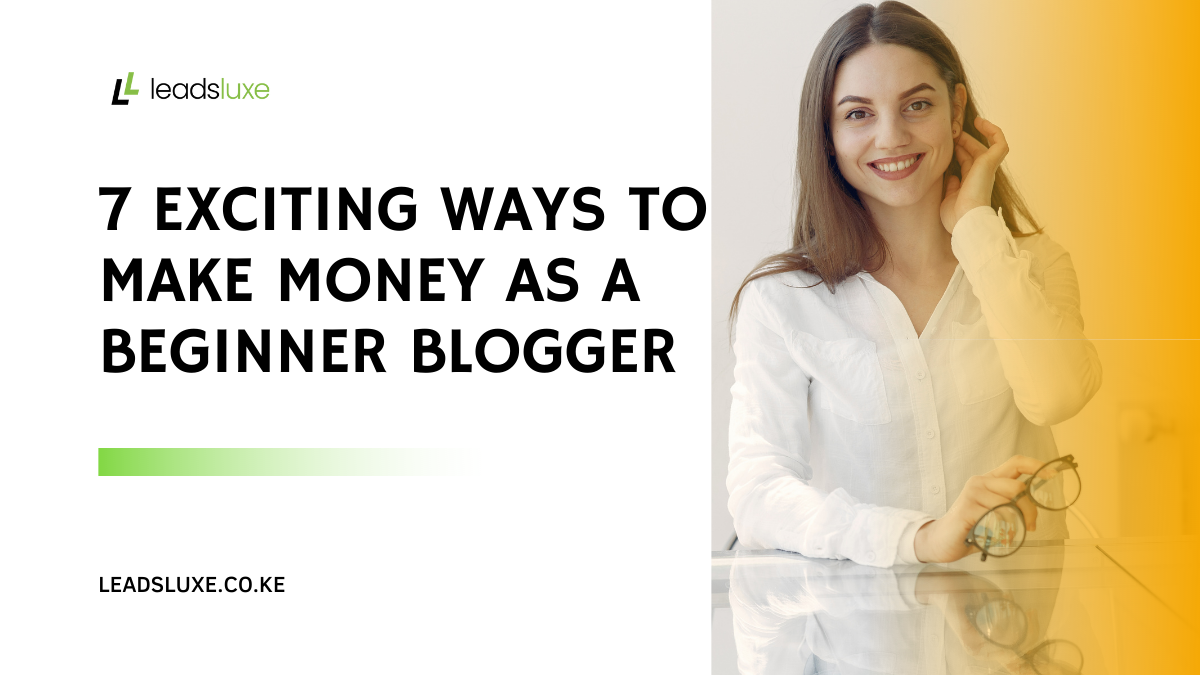 7 Exciting Ways to Make Money as a Beginner Blogger