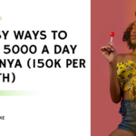 make 5000 a day in Kenya