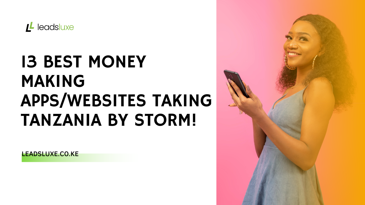 13 Best Money Making Apps/Websites Taking Tanzania by Storm!