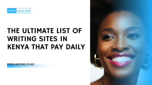 The Ultimate List of Writing Sites in Kenya That Pay Daily
