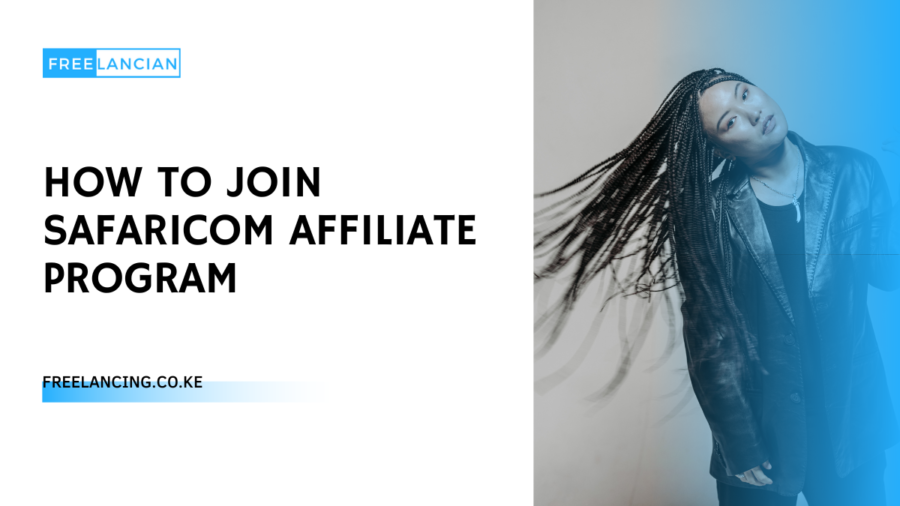 How To Join Safaricom Affiliate Program (FREE IN 2023)