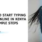 How To Start Typing Jobs Online in Kenya in 5 Simple Steps