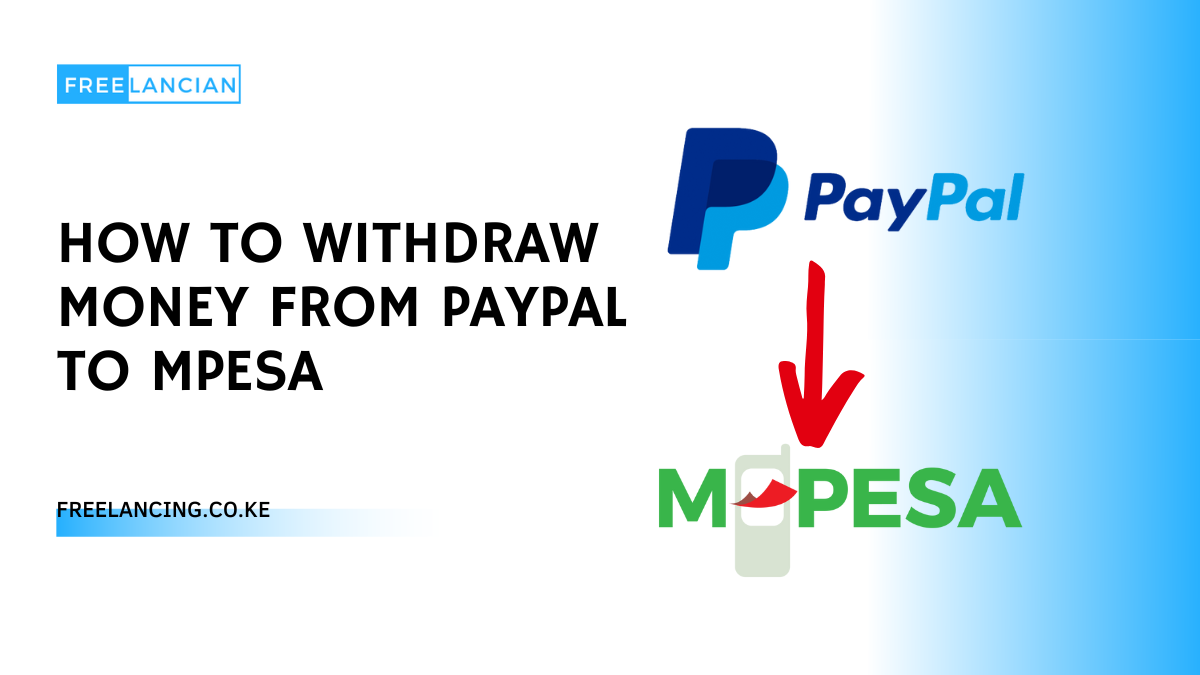 How To Withdraw Money From PayPal To MPESA