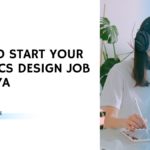 How to Start Your Graphics Design Job in Kenya