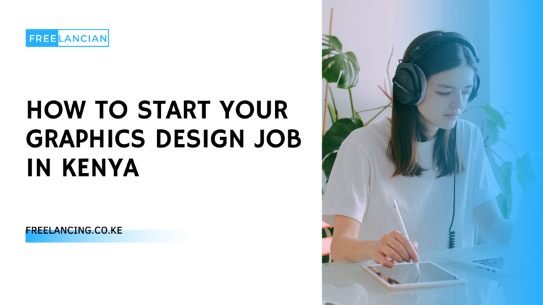 How to Start Your Graphics Design Job in Kenya
