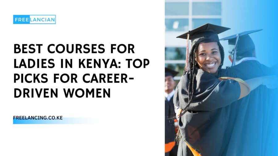 5 Best Courses for Ladies in Kenya: Top Picks + Scholarships