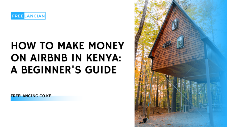 How to Make Money on Airbnb in Kenya: A Beginner's Guide