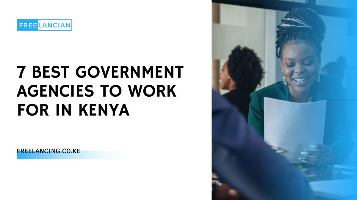 7 Best Government Agencies to Work for in Kenya