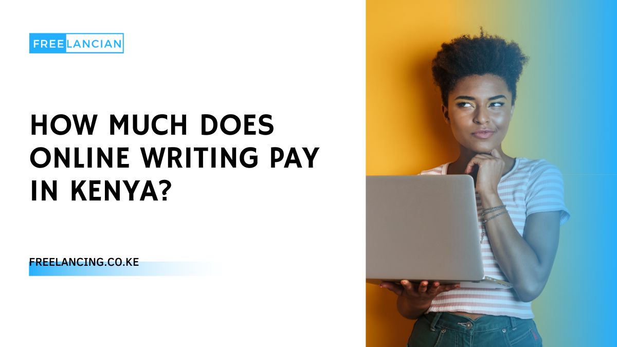 Discover how much you can earn by writing online in Kenya! Learn about the different types of writing jobs available and how to maximize your earning potential.