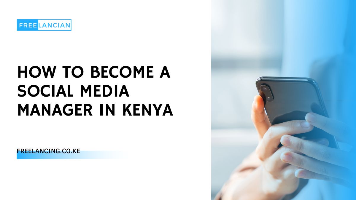 How to Become a Social Media Manager in Kenya