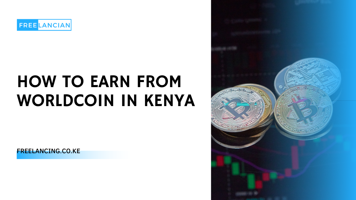 How to Earn from Worldcoin in Kenya