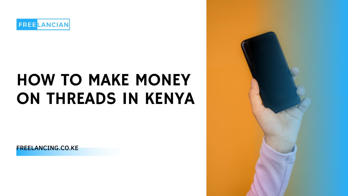 How to Make Money on Threads in Kenya