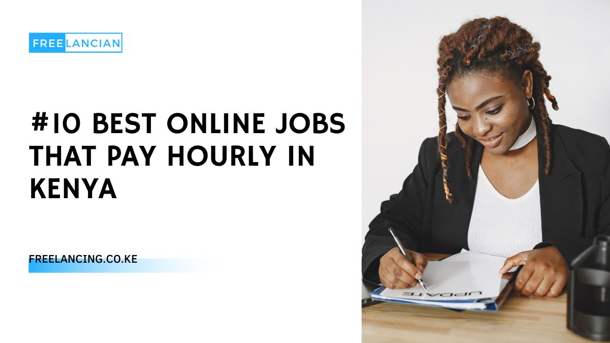 #10 Best Online Jobs that Pay Hourly in Kenya