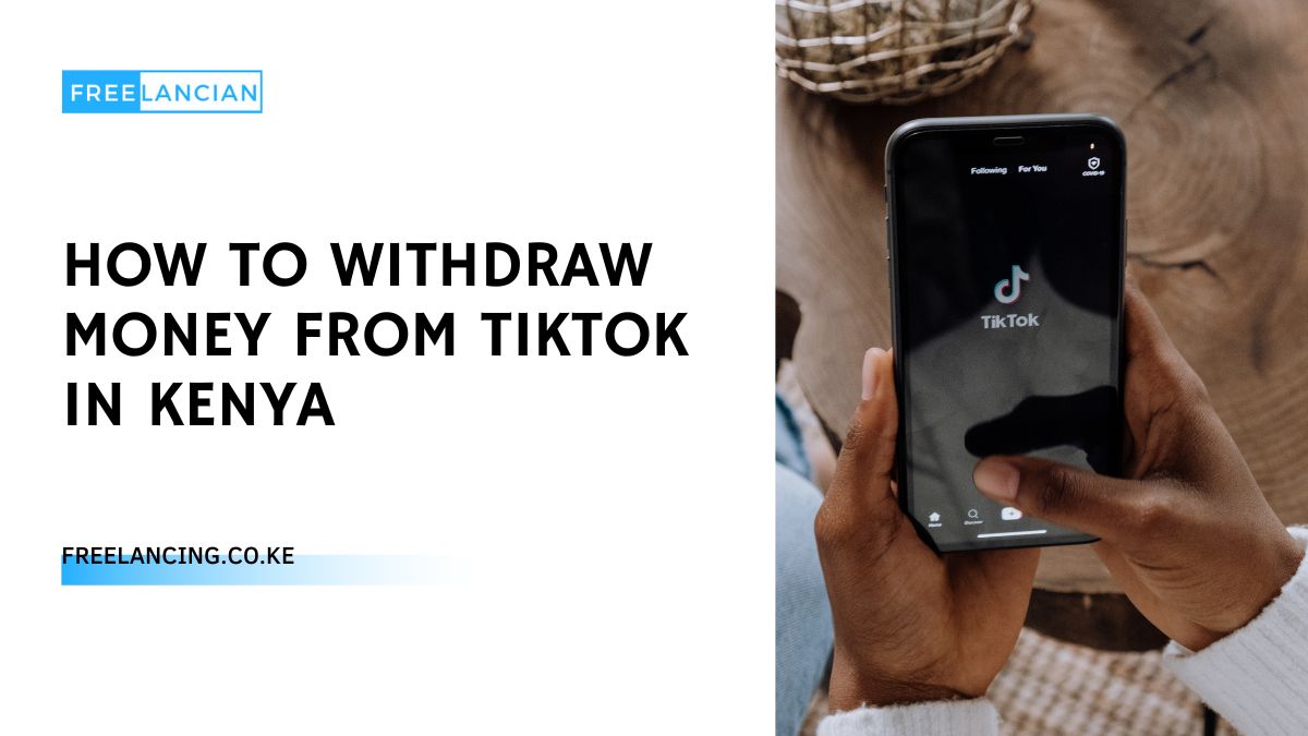 How to Withdraw Money from Tiktok in Kenya